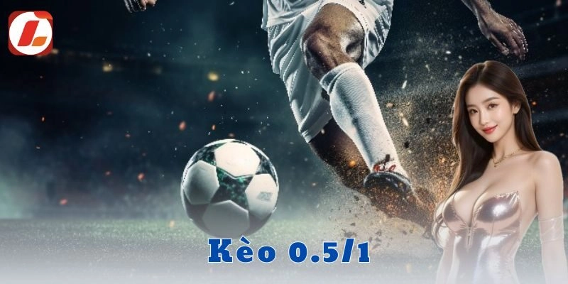 Ưu điểm của kèo 0.5/1 khi cá cược tại nhà cái